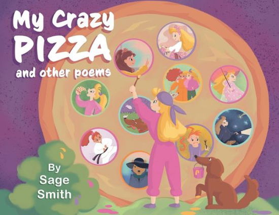 Cover for Sage Smith · My Crazy Pizza: and other poems (Paperback Book) (2022)