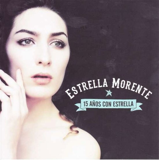 Cover for Estrella Morente · 15 Anos Con Estrella (CD) (2016)