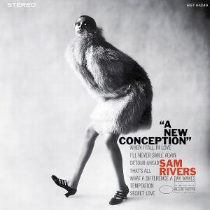 A New Conception - Sam Rivers - Música - BLUE NOTE - 0602455716101 - 4 de julho de 2025