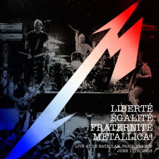 Cover for Metallica · Liberte Egalite Fraternite - Live at Le Bataclan (CD) [Reissue edition] (2016)