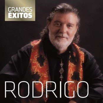 Grandes Exitos - Rodrigo - Musiikki -  - 0825646337101 - perjantai 7. tammikuuta 2022