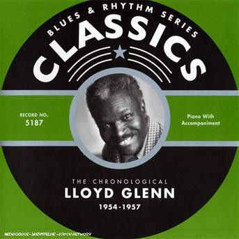 1954-1957 - Lloyd Glenn - Música - Classics R&B - 0826596044101 - 19 de febrero de 2008