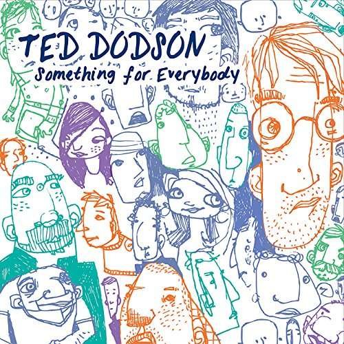 Cover for Ted Dodson · Something for Everybody (CD) (2015)
