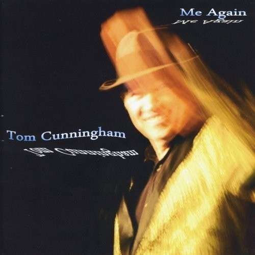 Cover for Tom Cunningham · Me Again (CD) (2012)