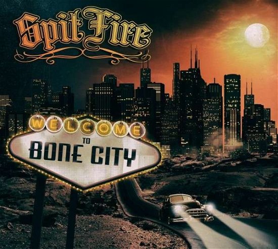 Cover for Spitfire · Spitfire-welcome to Bone City (CD) (2015)