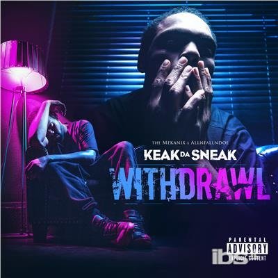 Withdrawal - Keak Da Sneak - Music - ZOO ENTERTAINMENT - 0888915430101 - November 3, 2017