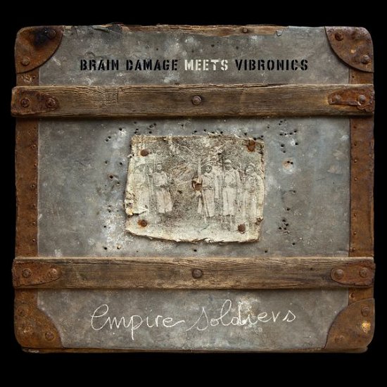 Cover for Brain Damage Meets Vibronics · Empire Soldiers (CD) (2013)