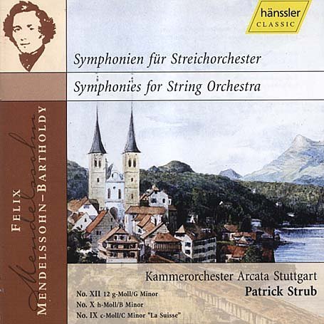 Strub Patrick - Symphonien Fur Streichorchester - Symphonies For String Orchestra - Mendelssohn-bartholdy Felix - Musik - Haenssler - 4010276011101 - 22 februari 2016