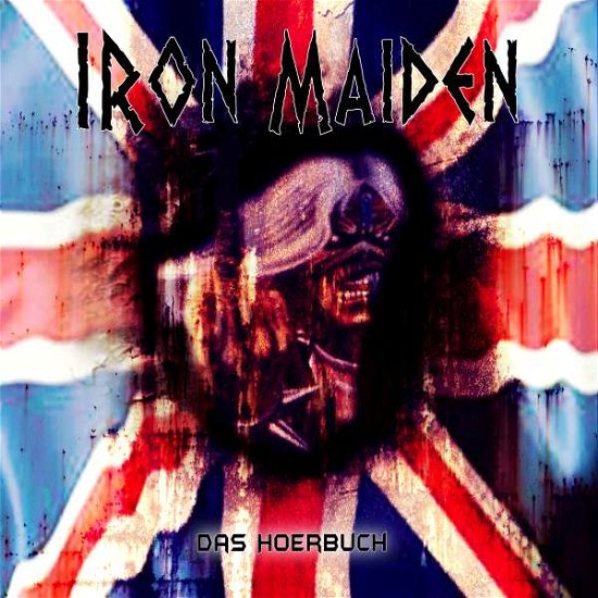 Cover for Iron Maiden · Das Hoerbuch (CD) (2012)