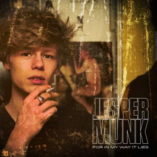 Cover for Jesper Munk · For in My Way It Lies (CD) (2013)