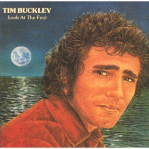 Cover for Tim Buckley · Look at the Fool (CD) [Japan Import edition] (2017)