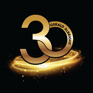 Cover for Gerald Albright · 30 (CD) [Japan Import edition] (2018)