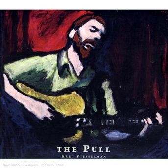 Cover for Kreg Viesselman · The Pull (CD) (2006)