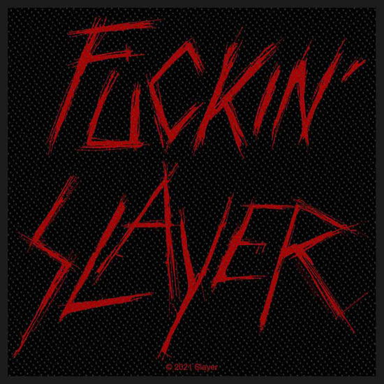 Slayer Standard Woven Patch: Fuckin' Slayer - Slayer - Fanituote - PHD - 5056365714101 - perjantai 3. joulukuuta 2021