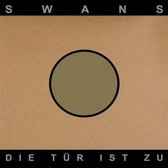 Die Tur Ist Zu - Swans - Música - MUTE - 5414940009101 - 3 de agosto de 2018