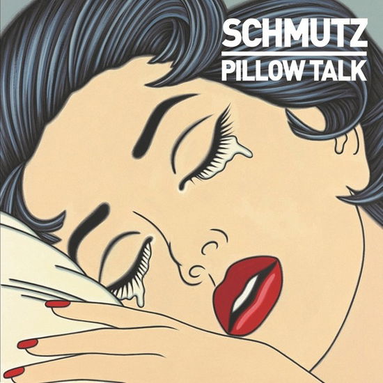 Pillow Talk - Schmutz - Musiikki - STARMAN - 5425032605101 - torstai 17. toukokuuta 2018