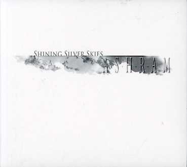 Ashram · Shining Silver Skies (CD) (2006)