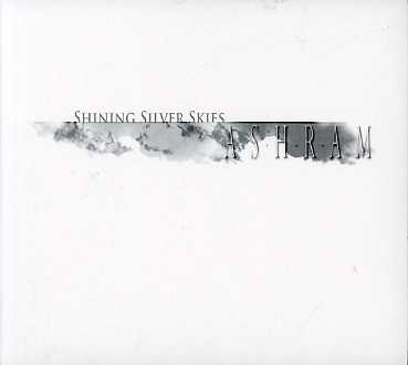 Shining Silver Skies - Ashram - Musiikki - Equilibrium Music - 5600323960101 - maanantai 22. toukokuuta 2006