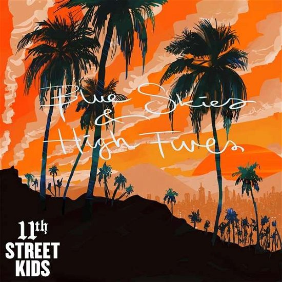 Cover for 11th Street Kids · Blue Skies &amp; High Fives (CD) (2016)