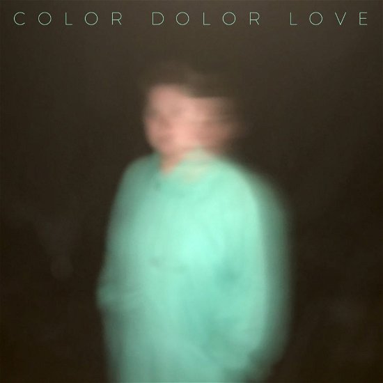 Cover for Color Dolor · Love (LP) (2019)