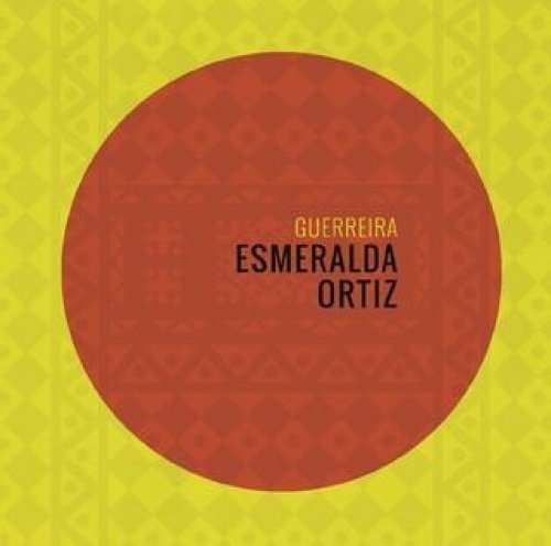 Cover for Esmeralda Ortiz · Guerreira (CD) (2016)