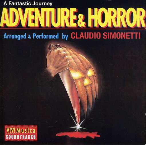 Adventure & Horror - Claudio Simonetti - Musiikki - VIVIMUSICA - 8015670070101 - tiistai 5. elokuuta 2008