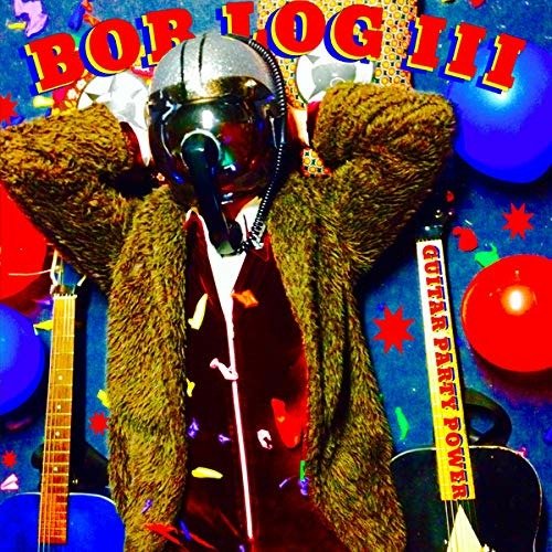 Cover for Bob Log III · Guitar Party Power (LP) (2021)