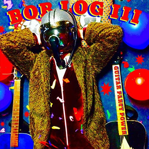 Cover for Bob Log Iii · Guitar Party Power (LP) (2021)