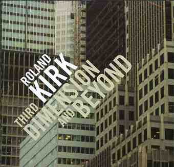 Cover for Rahsaan Roland Kirk · Third Dimension And Beyond (CD) (2005)