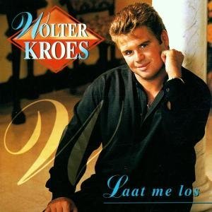 Cover for Wolter Kroes · Laat Me Los (CD) (1998)