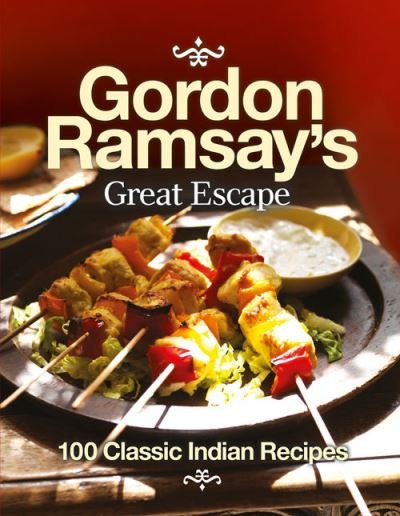 Cover for Gordon Ramsay · Gordon Ramsay's Great Escape: 100 Classic Indian Recipes (Taschenbuch) (2012)