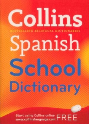 Collins Spanish School Dictionary - Collins Spanish School Dictionary - Bücher - HARPERCOLLINS - 9780007874101 - 11. Februar 2010