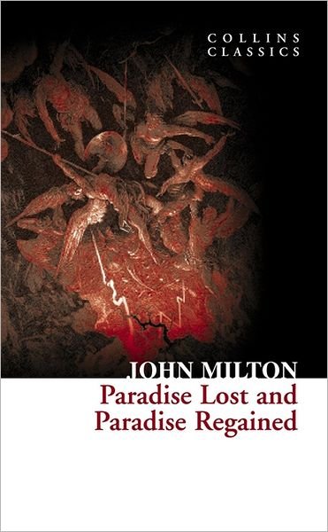 Cover for John Milton · Paradise Lost and Paradise Regained - Collins Classics (Paperback Bog) (2011)