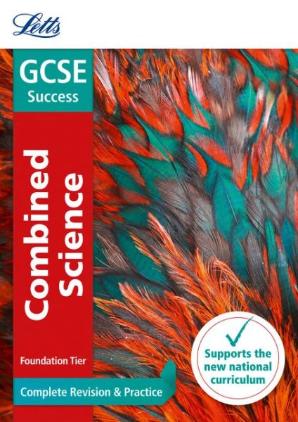 Cover for Letts GCSE · GCSE 9-1 Combined Science Foundation Complete Revision &amp; Practice - Letts GCSE 9-1 Revision Success (Paperback Book) [Edition edition] (2016)