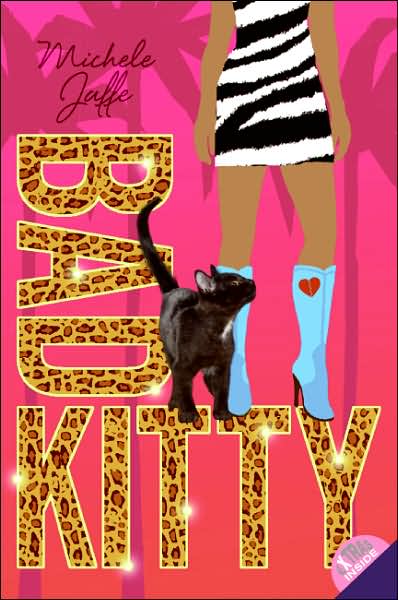 Bad Kitty - Bad Kitty - Michele Jaffe - Books - HarperCollins - 9780060781101 - May 22, 2007