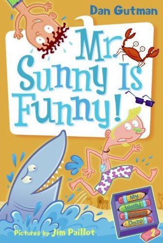 Cover for Dan Gutman · My Weird School Daze #2: Mr. Sunny is Funny! (Hardcover bog) (2008)