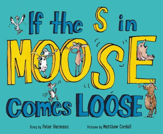 Cover for Peter Hermann · If the S in Moose Comes Loose (Hardcover Book) (2018)