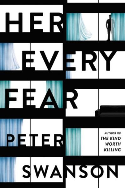 Cover for Peter Swanson · Her Every Fear: A Novel (Paperback Book) (2017)