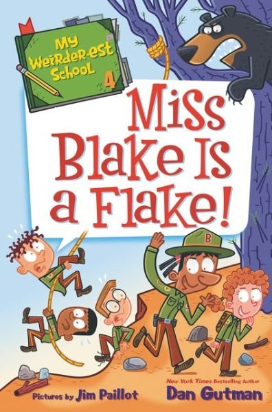 Cover for Dan Gutman · My Weirder-est School #4: Miss Blake Is a Flake! - My Weirder-est School (Paperback Book) (2020)