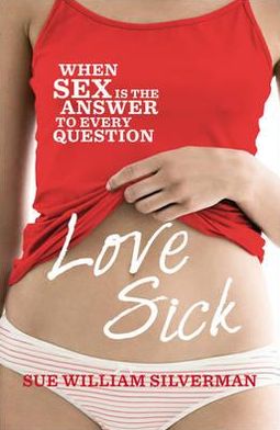 Cover for Sue William Silverman · Love Sick (Paperback Book) (2012)