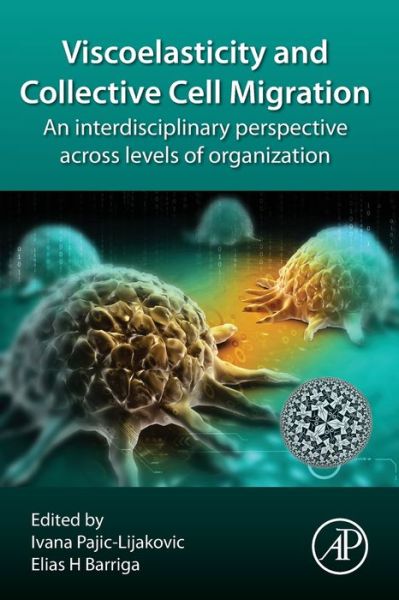 Cover for Viscoelasticity and Collective Cell Migration: An Interdisciplinary Perspective Across Levels of Organization (Paperback Book) (2021)