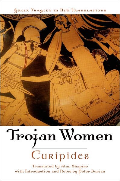 Cover for Euripides · The Trojan Women - Greek Tragedy in New Translations (Paperback Book) (2009)