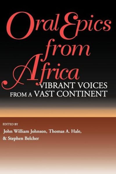 Cover for John William Johnson · Oral Epics from Africa: Vibrant Voices from a Vast Continent (Paperback Book) (1997)