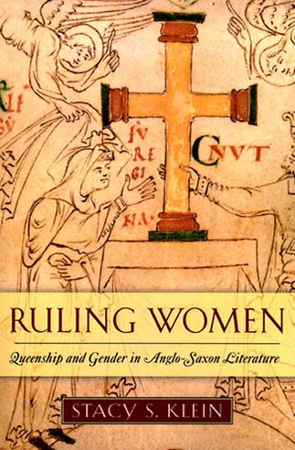 Cover for Stacy S. Klein · Ruling Women: Queenship and Gender in Anglo-Saxon Literature (Paperback Book) (2006)