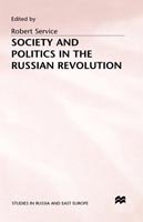 Cover for R. Service · Society and Politics in the Russian Revolution (Gebundenes Buch) (1992)
