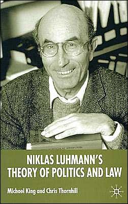 Cover for M. King · Niklas Luhmann's Theory of Politics and Law (Hardcover bog) (2003)