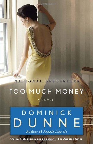 Cover for Dominick Dunne · Too Much Money: a Novel (Pocketbok) [Ballantine Books Trade Paperback edition] (2010)