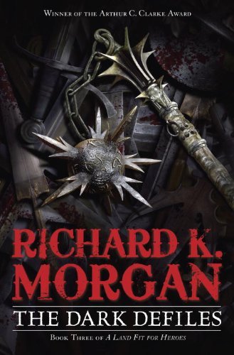 The Dark Defiles - A Land Fit for Heroes - Richard K. Morgan - Livros - Random House Worlds - 9780345493101 - 7 de outubro de 2014