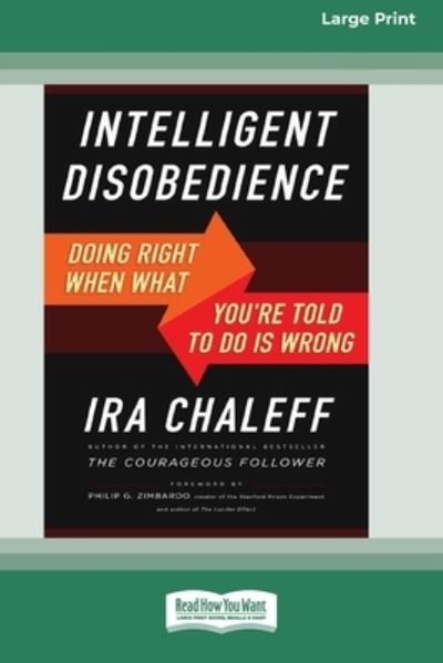 Intelligent Disobedience - Ira Chaleff - Books - ReadHowYouWant.com, Limited - 9780369381101 - July 7, 2015
