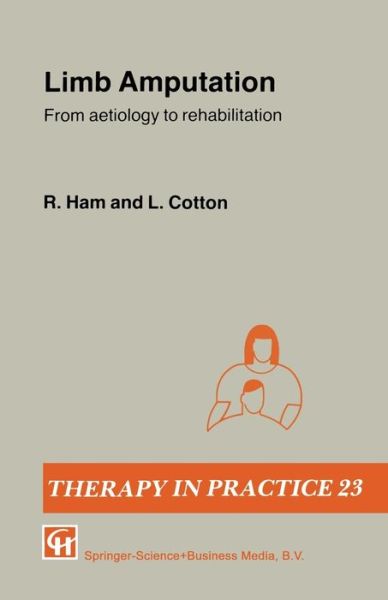 Cover for R. Ham · Limb Amputation: From aetiology to rehabilitation - Therapy in Practice Series (Paperback Book) (1991)